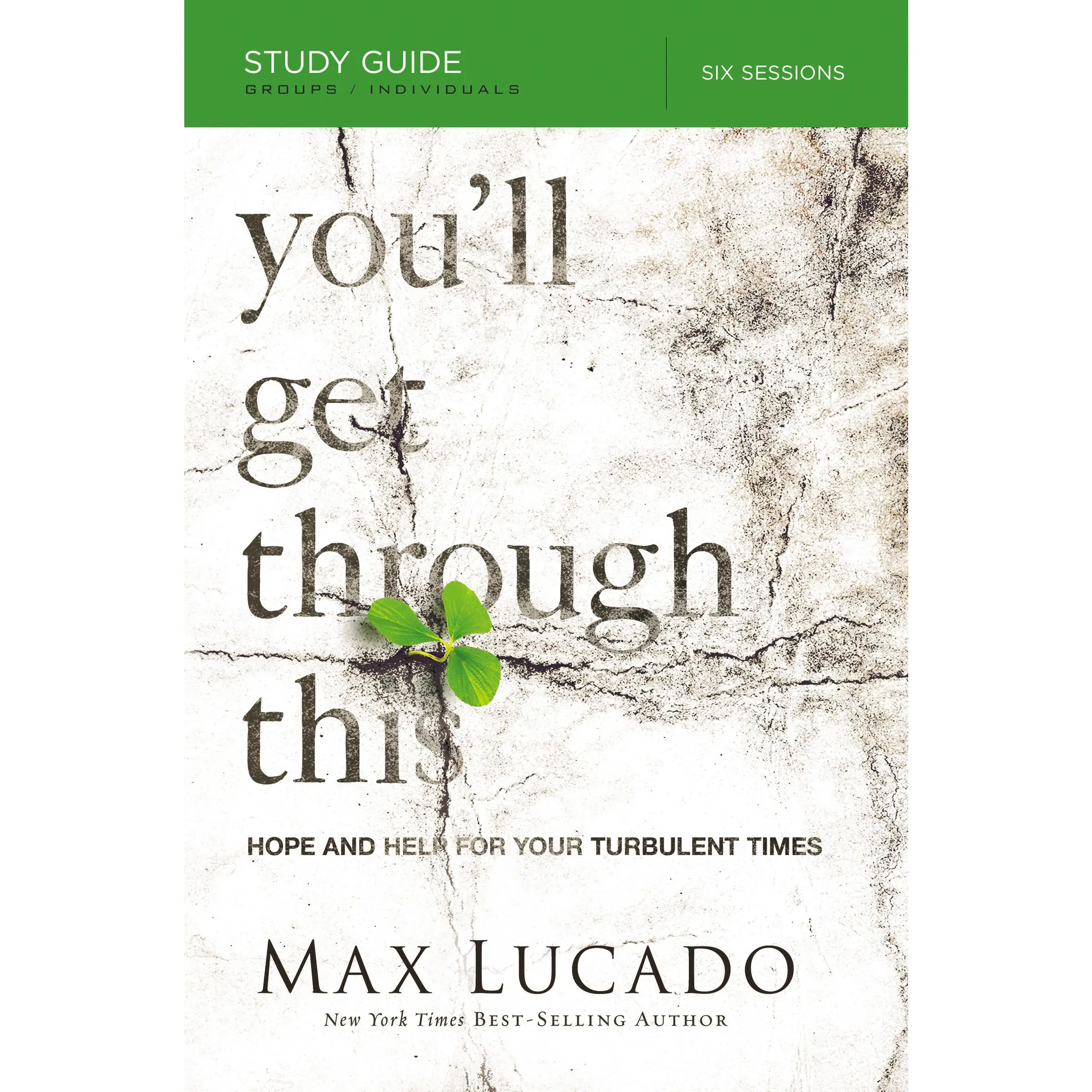 You'll Get Through This Bible Study Guide: Hope and Help for Your Turbulent Times by Max Lucado [Paperback Book]