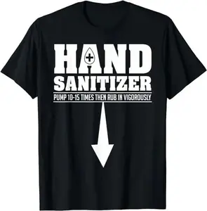 Funny Dark Humor Shirts For Men, Hand Sanitizer Funny Sarcastic Adult Humor Dirty Jokes T-Shirt Menswear Casual Cotton Smooth Tee
