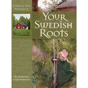 USED-Your Swedish Roots: A Step by Step Handbook by Clemensson, Per (Hardcover)
