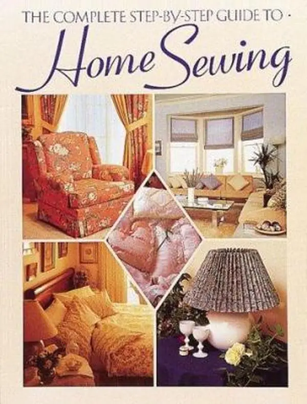 USED-The Complete Step-By-Step Guide to Home Sewing by Jeanne Argent (Paperback)