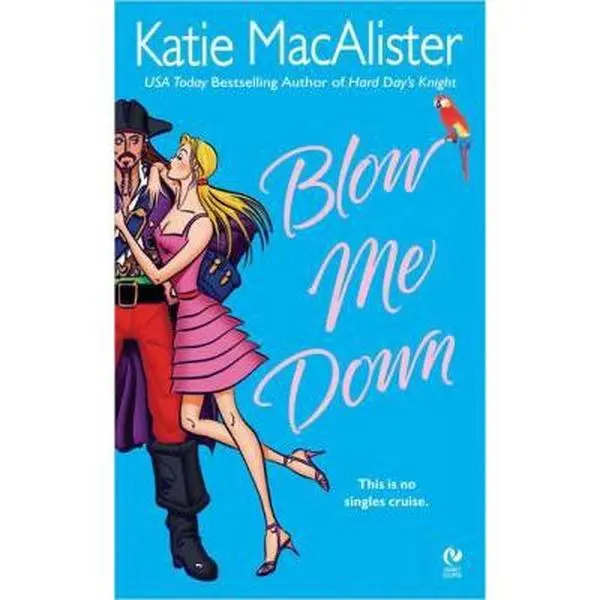 USED-Blow Me Down by Katie Macalister (Unknown)