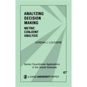 USED-Analyzing Decision Making: Metric Conjoint Analysis by Louviere, Jordan J. (Paperback)