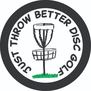 Just Throw Better Disc Golf