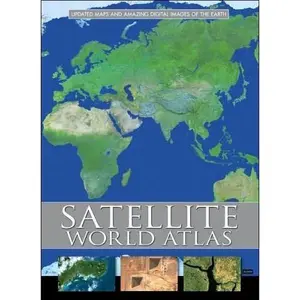 USED-Satellite World Atlas: Updated Maps and Amazing Digital Images of the Earth by Knowledge Media International (2006) Hardcover by Knowledge Media International (Hardcover)