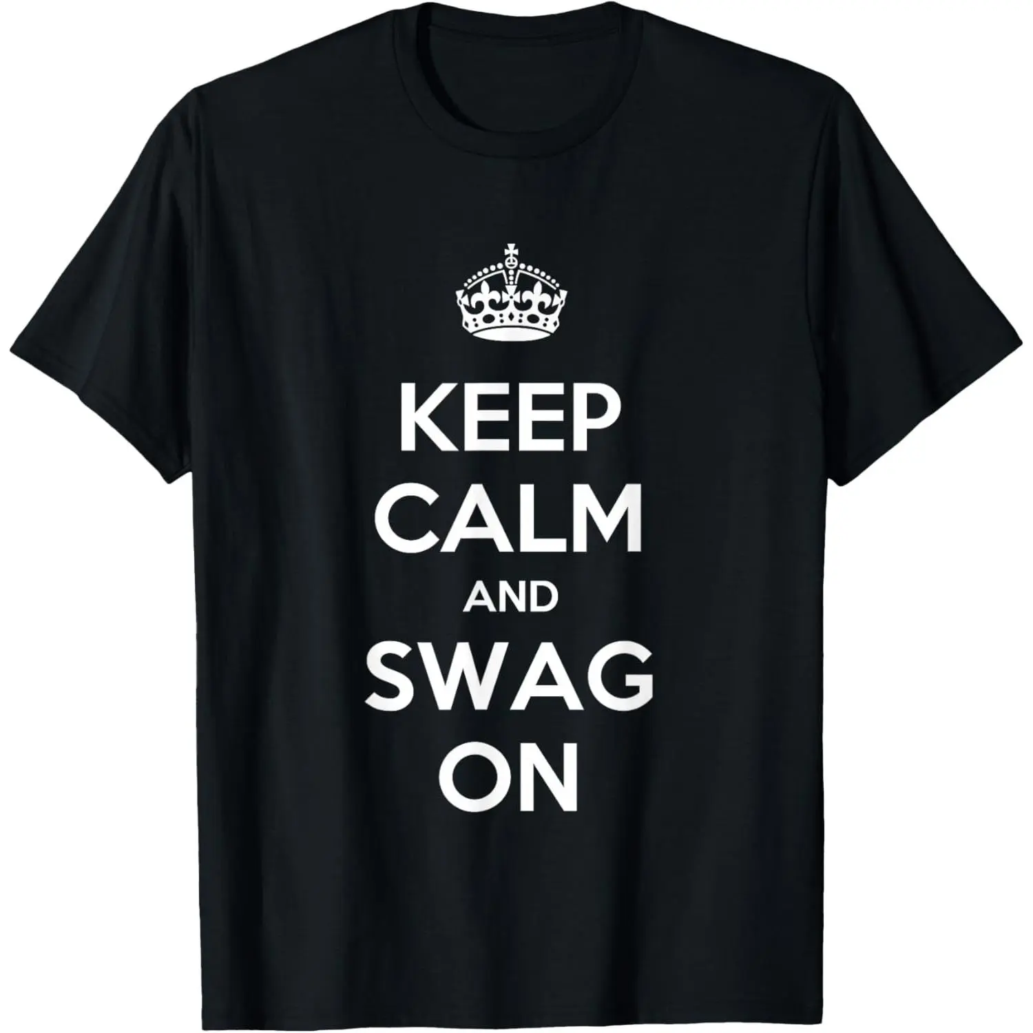 Women's 100% Cotton Short-Sleeve Round Neck Casual Everyday Graphic T-Shirt - "Keep Calm and Swag On" Print