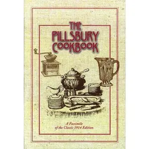 USED-The Pillsbury Cookbook: A Facsimile of the Classic 1914 Edition by Rh Value Publishing (Hardcover)