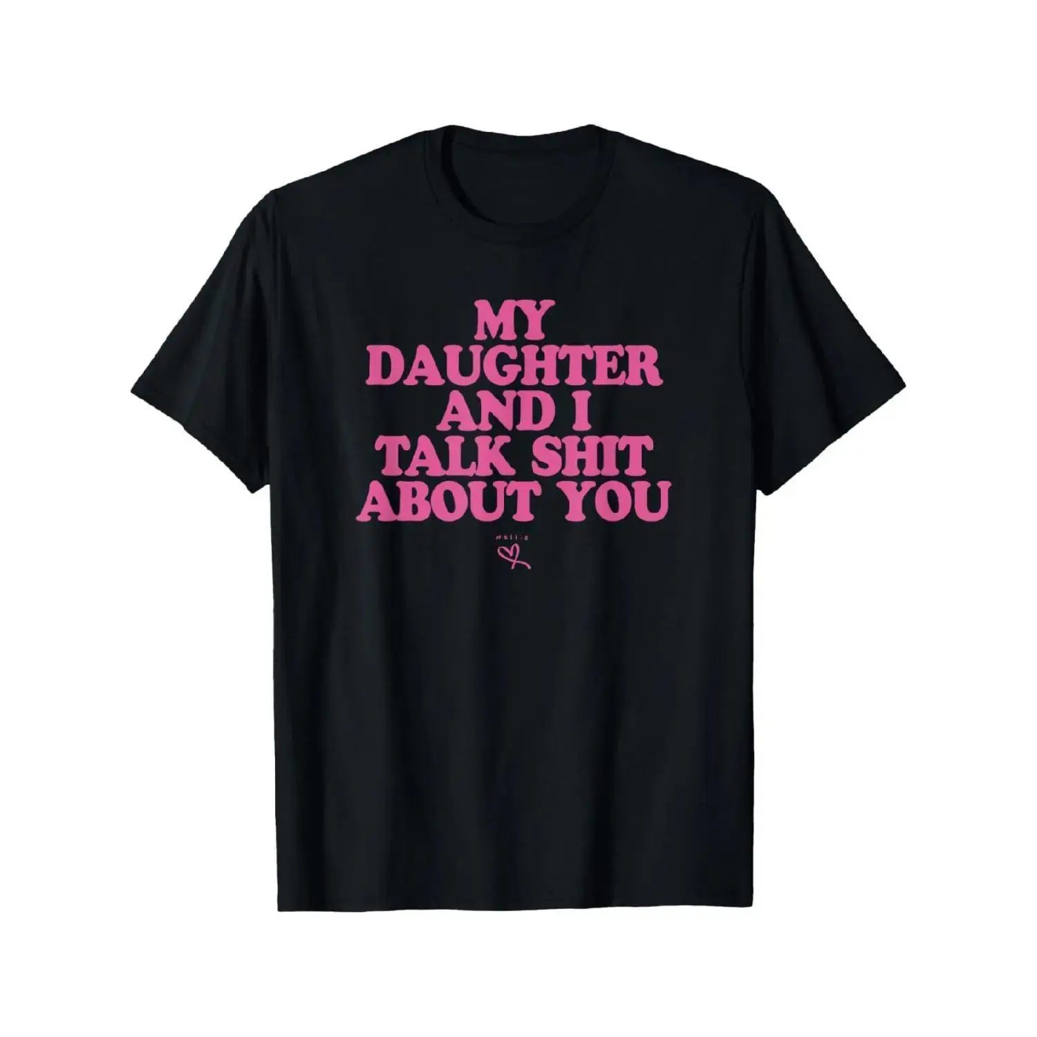 Women's Shortsleeve Round Neck Casual Streetwear T-Shirt - Funny Mother-Daughter Themed Gift for Talking Shit About You, Women's Top, Tshirt, Humorous Family Graphic Women's T-Shirts