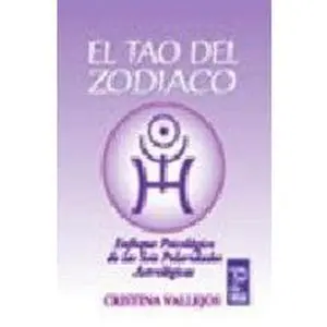 USED-El tao del zodiaco/ Zodiac Tao (Spanish Edition) by Cristina Vallejos (Paperback)
