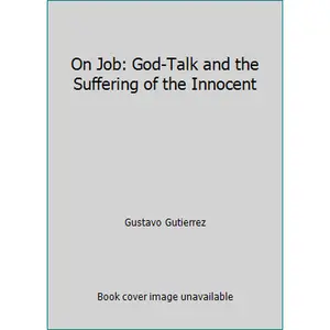 USED-On Job: God-Talk and the Suffering of the Innocent by Gustavo Gutierrez (Hardcover)