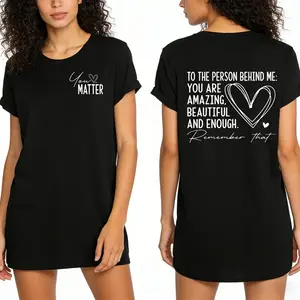Dear Person Behind Me Shirt, You Matter Shirt, You Are Enough Shirt, Mental Health Matters Shirt, Kindness Shirt