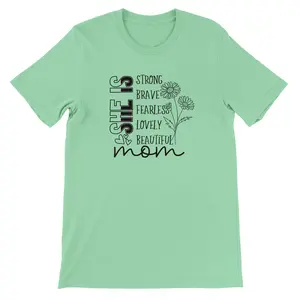 She Is Mom - Inspirational T-Shirt Design