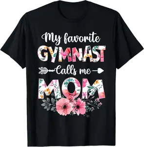 100% Cotton My Favorite Gymnast Calls Me Mom Mothers T-Shirt