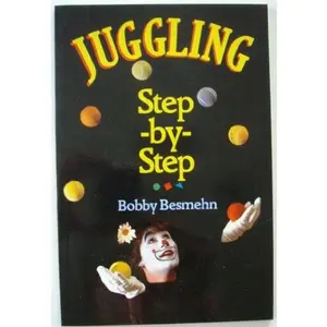 USED-Juggling Step-By-Step by Bobby Besmehn (Paperback)
