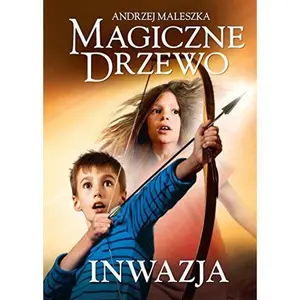 USED-Magiczne Drzewo. Inwazja by Andrzej Maleszka (Hardcover)
