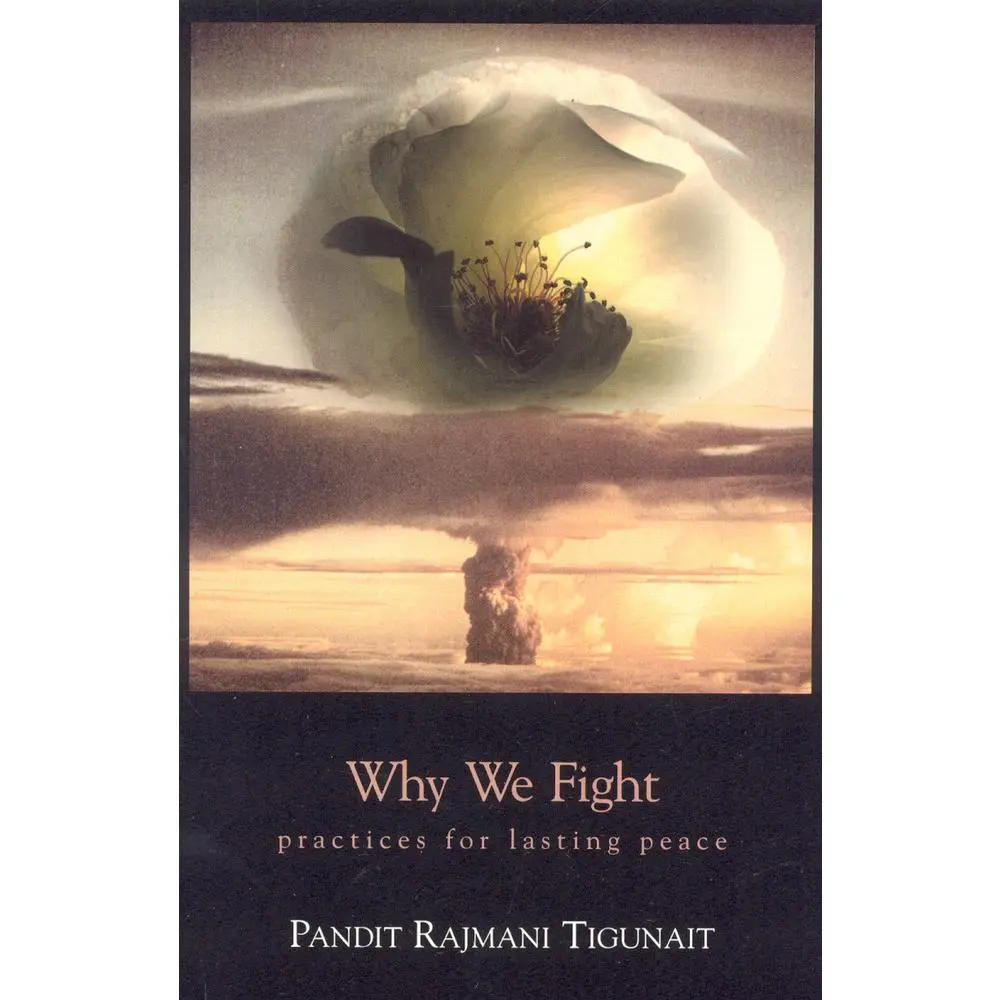 USED-Why We Fight: Practices for Lasting Peace (Revised) by Tigunait, Pandit Rajmani (Paperback)