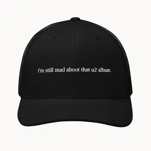 U2 Album Themed Trucker Hat, "I'm Still Mad About That" Graphic Fashion Accessory