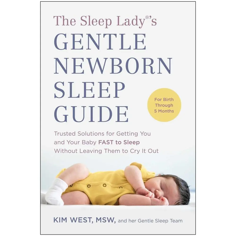 USED Book - The Sleep Lady(r)'s Gentle Newborn Sleep Guide: Trusted Solutions for Getting You and Your Baby Fast to Sleep Without Leaving Them to Cry It Out by West, Kim (Paperback) - english