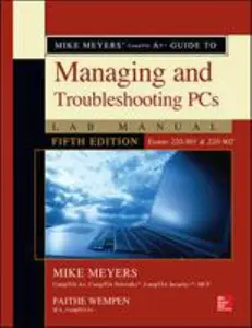 USED-Mike Meyers' Comptia A+ Guide to Managing and Troubleshooting PCs Lab Manual (Exams 220-901 & 220-902) by Meyers, Mike (Paperback)