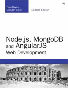 USED-Node.Js, Mongodb and Angular Web Development: The Definitive Guide to Using the Mean Stack to Build Web Applications by Dayley, Brad (Paperback)
