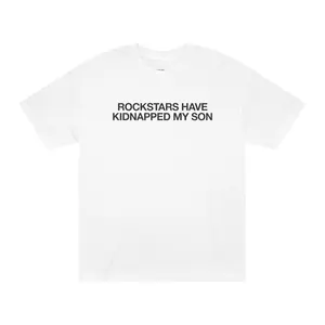 Rockstars Have Kidnapped My Son - Tee