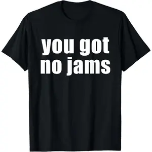100% Cotton You Got No Jams Korean Hangul South Korea Kdrama K-Pop Funny T-Shirt