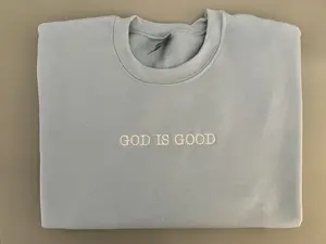 God Is Good Sweatshirt - Embroidered Crewneck, Christian Based Clothing, Reliable Cotton Fabric, Long Sleeve, Casual & Religious Apparel
