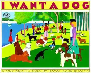 USED-I Want a Dog: (ALA Notable Book, Reading Rainbow Review Book) (Dragonfly Paperbacks) by Dayal Kaur Khalsa (Paperback)