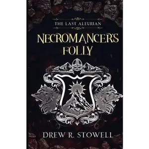 Necromancer's Folly -- Drew Stowell - Paperback