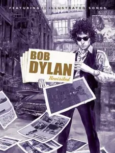 USED-Bob Dylan Revisited: 13 Graphic Interpretations of Bob Dylan's Songs by Bob Dylan (Hardcover)