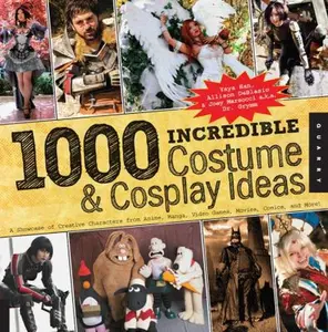 USED-1,000 Incredible Costume and Cosplay Ideas: A Showcase of Creative Characters from Anime, Manga, Video Games, Movies, Comics, and More (1000 Series) by Yaya Han (Flexibound)