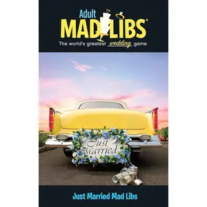 Just Married Mad Libs: World's Greatest Wedding Game (Adult Mad Libs) Paperback – February 6, 2014