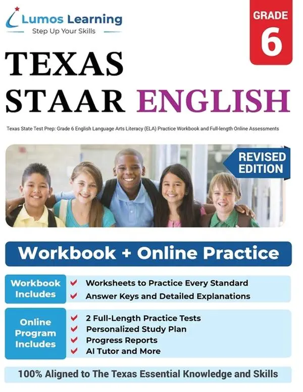 Grade 6 English Language Arts Literacy (ELA) Practice Workbook and Full-length Online Assessments: STAAR Study Guide by Lumos Learning (Paperback)