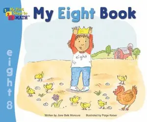 USED-My Eight Book (My First Steps to Math, 1266) by Jane Belk Moncure (Unknown)