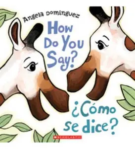 USED-How Do You Say? / ¿Cómo se dice? by Angela Dominguez (Paperback)