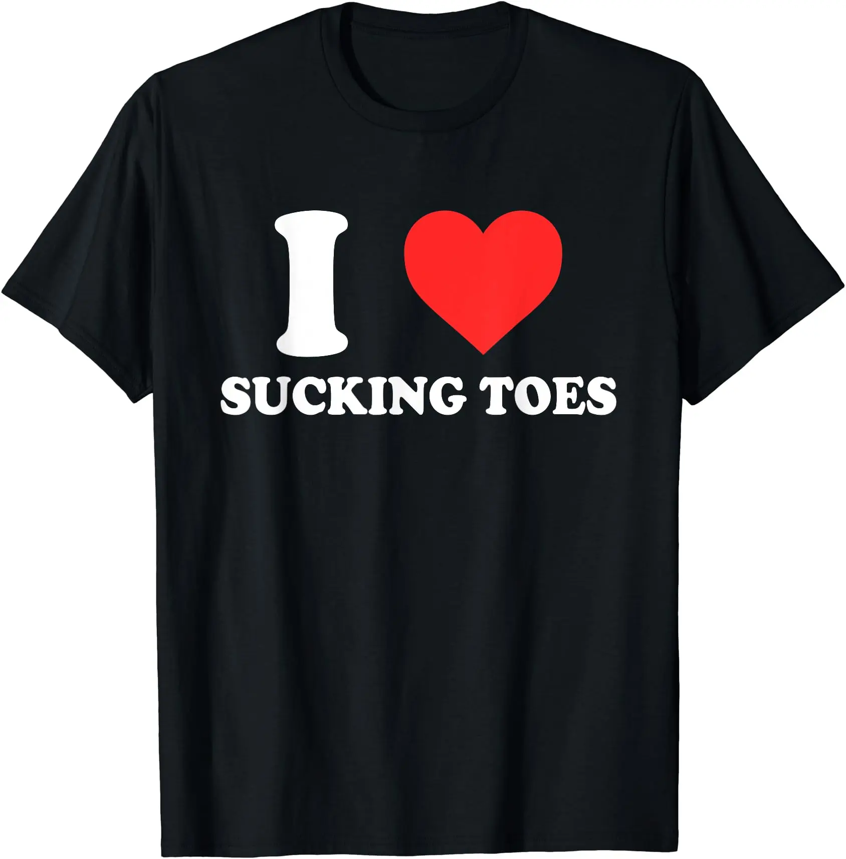 I Love Sucking Toes Heart Apparel T-Shirt