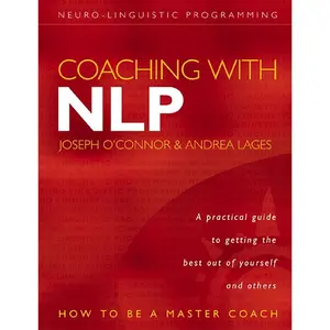 Coaching with NLP: How to Be a Master Coach Paperback – July 1, 2004