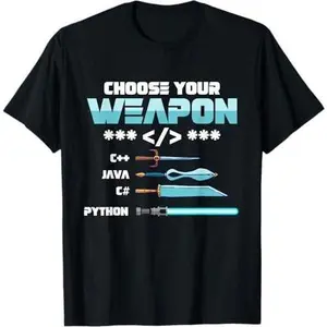 Choose Your Weapon C++ Java Python C# Programmers T-Shirt