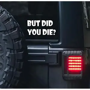 But DID You Die Sticker for Cars Funny Car Vinyl Bumper Sticker Window Decal | White | 6.5" inch