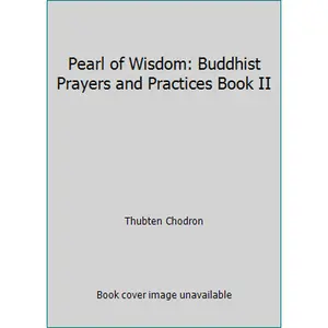 USED-Pearl of Wisdom: Buddhist Prayers and Practices Book II by Thubten Chodron (Unknown)