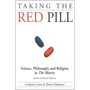 USED-Taking the Red Pill: Science, Philosophy and the Religion in the Matrix (Paperback)