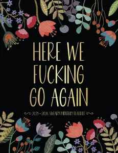 2025-2026 Sweary Monthly Planner: Large Organizer for Tired-Ass Adult Women, Packed with Funny Quotes to Keep You Going Paperback – October 23, 2024