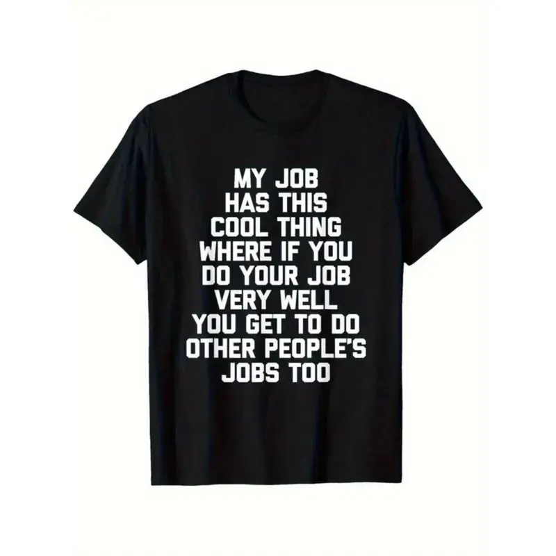 Men's Graphic Print Tee, Funny Office Joke Shortsleeve Top, Casual Fit Soft Breathable Cloth, All Seasons Gift for Coworkers, Quote