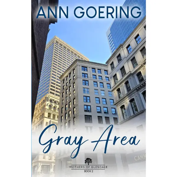 Gray Area: Inspirational Christian Fiction (The Mothers of Glendale Series) -  Ann Goering