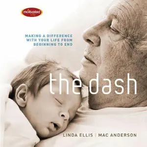 USED-The Dash: Making a Difference with Your Life from Beginning to End by Ellis, Linda (Hardcover)