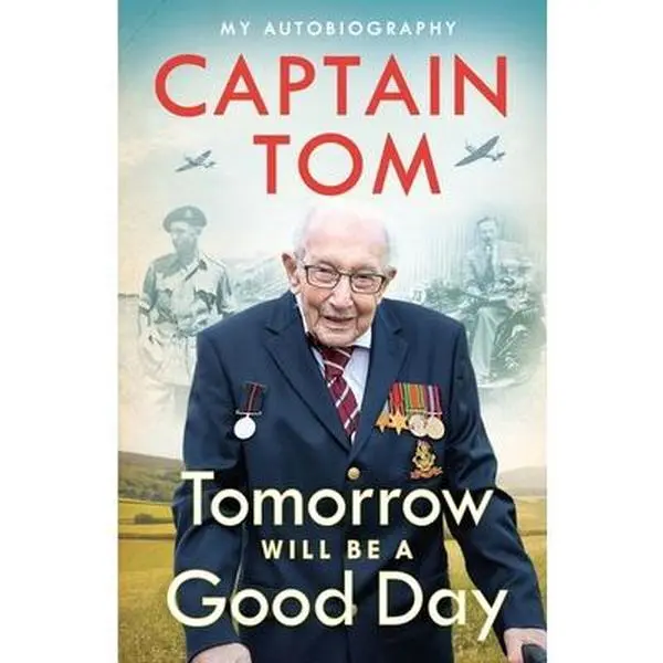 USED-Tomorrow Will Be a Good Day: My Autobiography by Moore, Captain Tom (Paperback)