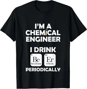100% Cotton Chemical Engineer Beer Periodically Engineering Gifts T-Shirt