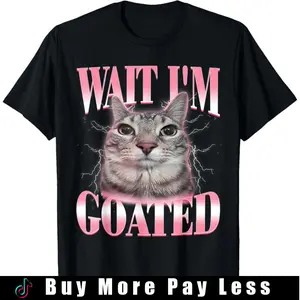 Funny Silly Cat Brainrot Wait I'm Goated Cat Meme Saying T-Shirt for Men Women Kids