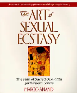 USED-The Art of Sexual Ecstasy: The Path of Sacred Sexuality for Western Lovers by Anand, Margo (Paperback)
