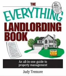 USED-The Everything Landlording Book: An All-in-one Guide To Property Management by Judy Tremore (Paperback)
