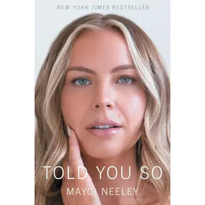 Told You So by Mayci Neeley – Memoir of Motherhood, Resilience & Self-Discovery | Love, Loss, Mental Health & Personal Growth Book